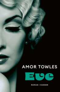 Die besten Bücher im August 2024: Buchcover „Eve“ von Amor Towles