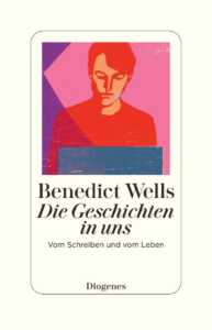 Die besten Bücher im August 2024: Buchcover „Die Geschichten in uns“ von Benedict Wells