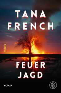 Buchcover „Feuerjagd“ von Tana French