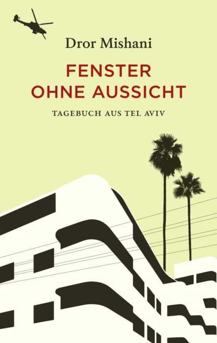 Buchcover „Fenster ohne Aussicht – Tagebuch aus Tel Aviv“ von Dror Mishani