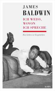 Buchcover „Ich weiß, wovon ich spreche. Ein Leben in Gesprächen“ von James Baldwin