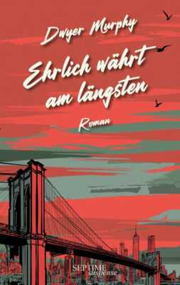 Buchcover „Ehrlich währt am längsten“ von Dwyer Murphy