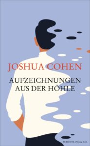 Buchcover „Aufzeichnungen aus der Höhle“ von Joshua Cohen