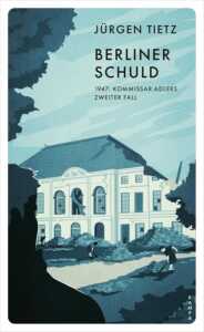 Die besten Krimis im November 2024: Buchcover „Berliner Schuld“ von Jürgen Tietz