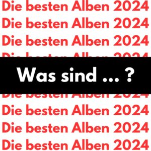 kulturnews sucht EURE Lieblingsalben des Jahres 2024.