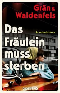 Buchcover „Das Fräulein muss sterben“ von Grän & Waldenfels