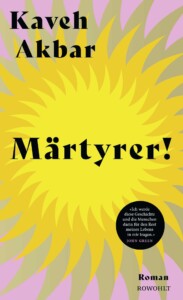 Buchcover „Märtyrer!“ von Kaveh Akbar