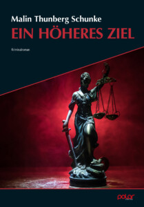 Buchcover „Ein höheres Ziel“ von Malin Thunberg Schunke