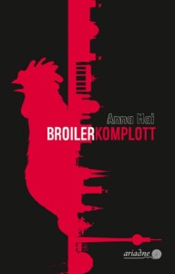 Buchcover „Broilerkomplott“ von Anna Mai