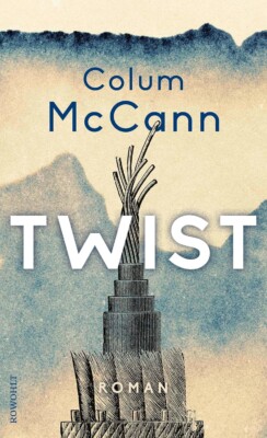 Buchcover „Twist“ von Colum McCann