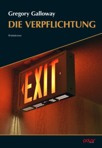 Buchcover „Die Verpflichtung“ von Gregory Galloway