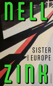 Buchcover „Sister Europe“ von Nell Zink