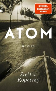 Buchcover „Atom“ von Steffen Kopetzky