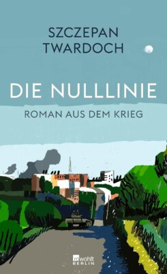 Buchcover „Die Nulllinie“ von Szczepan Twardoch