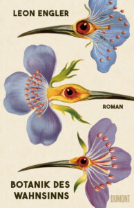 Buchcover von „Botanik des Wahnsinns“ von Leon Engler