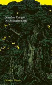 Buchcover „Die Holländerinnen“ von Dorothee Elmiger