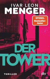 Die besten Krimis im September 2025: Buchcover „Der Tower“ von Ivar Leon Menger