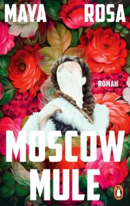 Buchcover „Moscow Mule“ von Maya Rosa