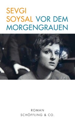 Buchcover „Vor dem Morgengrauen“ von Sevgi Soysal