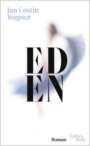 Buchcover „Eden“ von Jan Costin Wagner