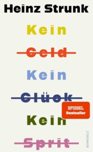Buchcover „Kein Geld, kein Glück, kein Sprit“ von Heinz Strunk