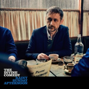 „Rainy Sunday Afternoon“ von The Divine Comedy