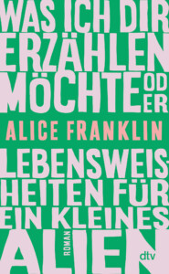 Buchcover „Lebensweisheiten für ein kleines Alien“ von Alice Franklin