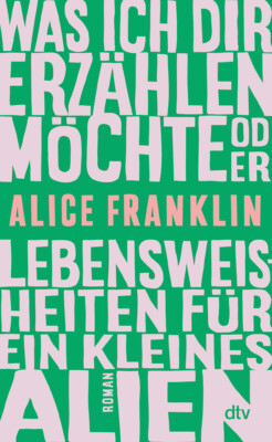 Buchcover „Lebensweisheiten für ein kleines Alien“ von Alice Franklin