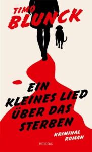 Buchcover „Ein kleines Lied über das Sterben“ von Timo Blunck