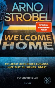 Die besten Krimis im Dezember 2025: Buchcover „Welcome Home“ von Arno Strobel