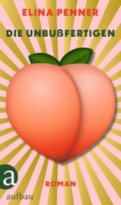 Buchcover „Die Unbußfertigen“ von Elina Penner
