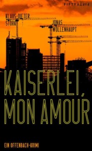 Buchcover „Kaiserlei, mon Amour!“ von Jonas Wollenhaupt und Klaus-Dieter Stork