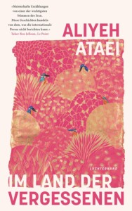 Buchcover „Im Land der Vergessenen“ von Aliyeh Ataei