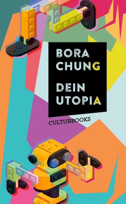 Buchcover „Dein Utopia“ von Bora Chung
