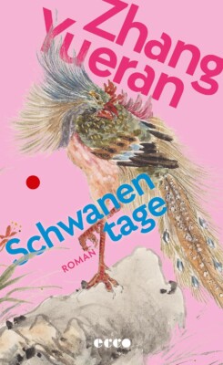 Buchcover „Schwanentage“ von Zhang Yueran