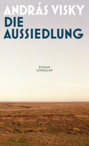 Buchcover „Die Aussiedlung“ von András Visky