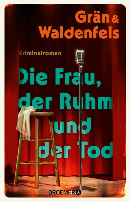Buchcover „Die Frau, der Ruhm und der Tod“ von Grän & Waldenfels