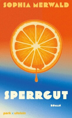 Buchcover „Sperrgut“ von Sophia Merwald
