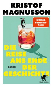 Buchcover „Die Reise ans Ende der Geschichte“ von Kristof Magnusson
