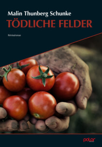 Buchcover „Tödliche Felder“ von Malin Thunberg Schunke