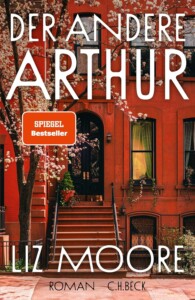 Buchcover „Der andere Arthur“ von Liz Moore