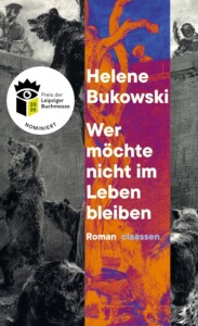 Buchcover „Wer möchte nicht im Leben bleiben“ von Helene Bukowski