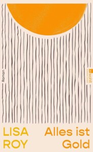 Buchcover „Alles ist Gold“ von Lisa Roy
