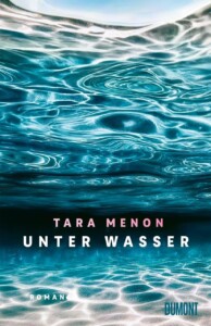 Buchcover „Unter Wasser“ von Tara Menon