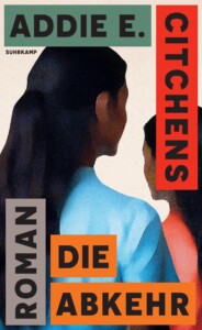 Buchcover „Die Abkehr“ von Addie E. Citchens