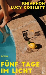 Buchcover „Fünf Tage im Licht“ von Rhiannon Lucy Cosslett