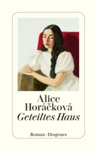 Buchcover „Geteiltes Haus“ von Alice Horáčková