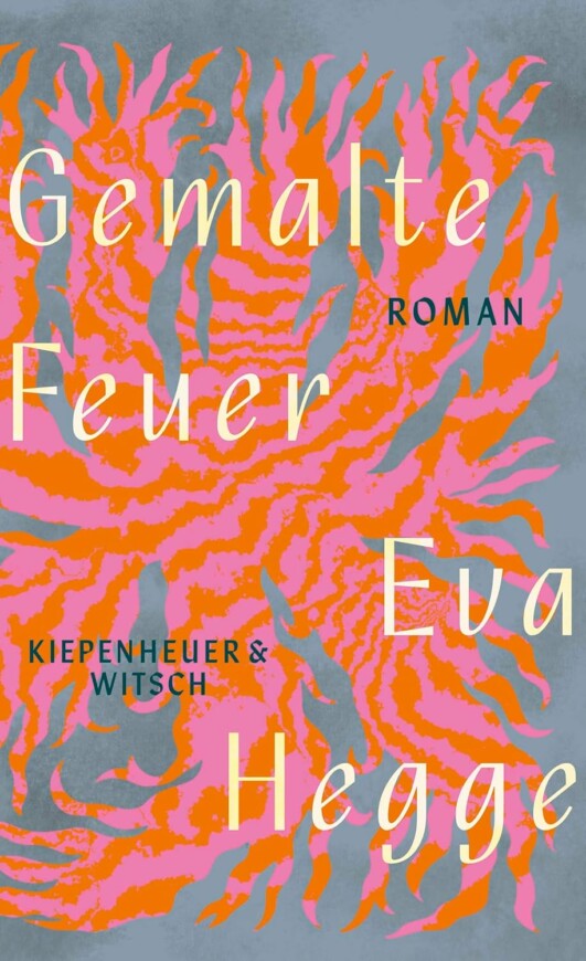 Buchcover „Gemalte Feuer“ von Eva Hegge