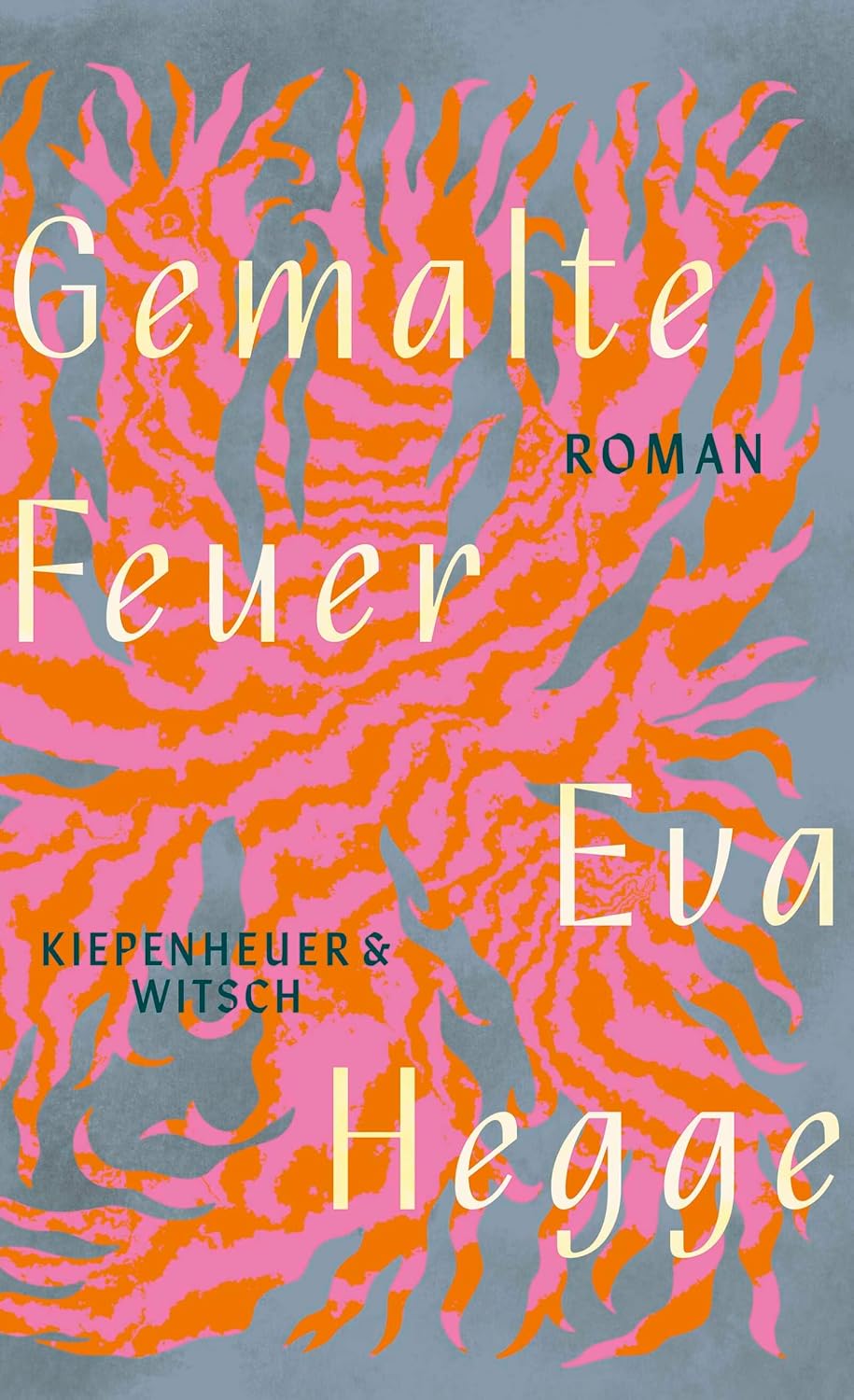 Buchcover „Gemalte Feuer“ von Eva Hegge