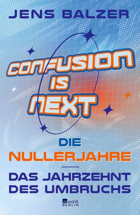 Buchcover „Confusion is next“ von Jens Balzer